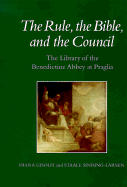 The Rule, the Bible, and the Council: The Library of the Benedictine Abbey at Praglia