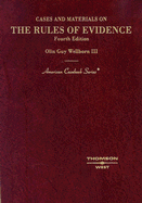 The Rules of Evidence: Cases and Materials on - Wellborn, Olin Guy, III