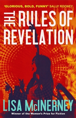 The Rules of Revelation: the gloriously raw and funny third novel from the winner of the Women's Prize for Fiction - McInerney, Lisa