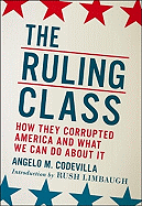 The Ruling Class: How They Corrupted America and What We Can Do about It
