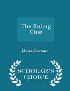 The Ruling Class - Scholar's Choice Edition