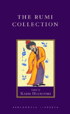 The Rumi Collection - Rumi, Jalaluddin, and Helminski, Kabir (Editor), and Harvey, Andrew (Introduction by)