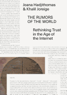 The Rumors of the World - Rethinking Trust in the Age of the Internet
