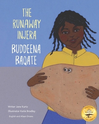 The Runaway Injera: An Ethiopian Fairy Tale in Afaan Oromo and English - Ready Set Go Books, and Kurtz, Caroline (Editor), and Kurtz, Jane (Editor)