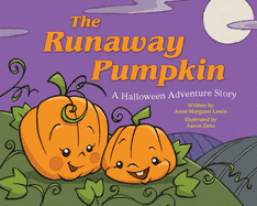 The Runaway Pumpkin: A Halloween Adventure Story