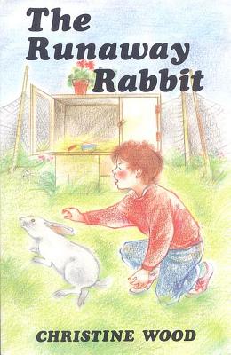 The Runaway Rabbit - Wood, Christine, and Worth, Jo (Illustrator)