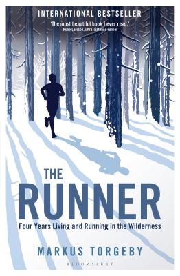 The Runner: Four Years Living and Running in the Wilderness - Torgeby, Markus