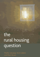 The Rural Housing Question: Community and Planning in Britain's Countrysides