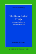 The Rural-Urban Fringe: A Study of Adjustment to Residence Location