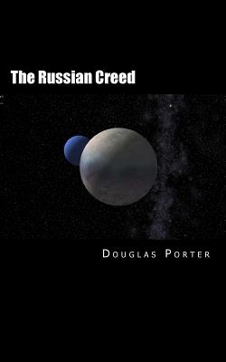 The Russian Creed - Porter, Douglas