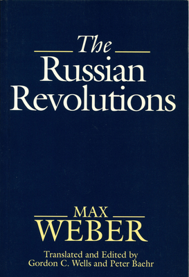 The Russian Revolutions - Weber, Max (Editor)