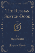 The Russian Sketch-Book, Vol. 2 (Classic Reprint)