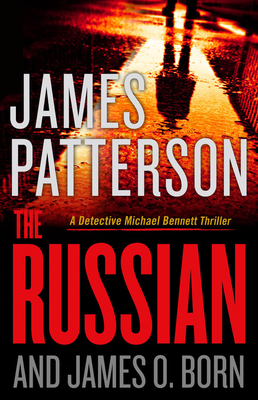 The Russian - Patterson, James, and Born, James O
