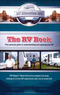 The RV Book: Your Personal Guide to Understanding and Enjoying Your RV - Polk, Mark J