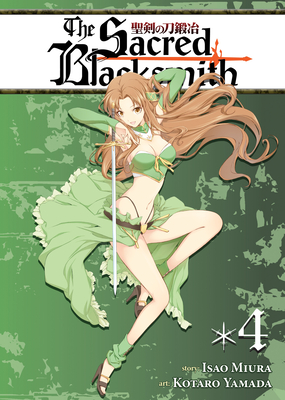 The Sacred Blacksmith, Volume 4 - Miura, Isao