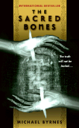 The Sacred Bones - Byrnes, Michael