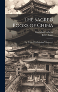 The Sacred Books of China: The Texts of Confucianism Volume PT.4