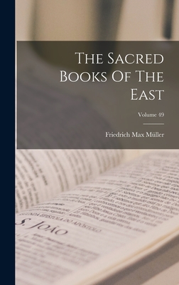 The Sacred Books Of The East; Volume 49 - Mller, Friedrich Max