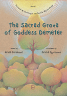 The Sacred Grove of Goddess Demeter: The first known ecological message in the history of humanity