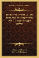 The Sacred Hymns Gl Inni Sacri and the Napoleonic Ode Il Cinque Maggio (1904)
