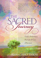 The Sacred Journey: God's Relentless Pursuit of Our Affection