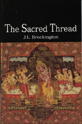 The Sacred Thread: Hinduism in Continuity & Diversity - Brockington, John