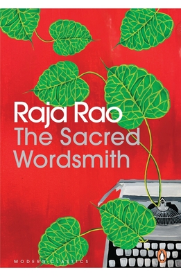 The Sacred Wordsmith: Writing and the Word - Rao, Raja