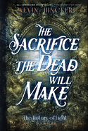 The Sacrifice the Dead Will Make: The Book of Taste
