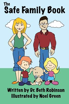 The Safe Family Book - Robinson, Beth, Dr.