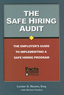 The Safe Hiring Audit: The Employer's Guide to Implementing a Safe Hiring Program - Rosen, Lester S, and Sankey, Michael L