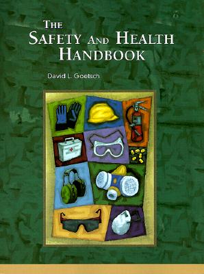 The Safety and Health Handbook - Goetsch, David