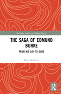 The Saga of Edmund Burke: From His Age to Ours