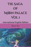 The Saga of Moon Palace Vol 1: International English Edition