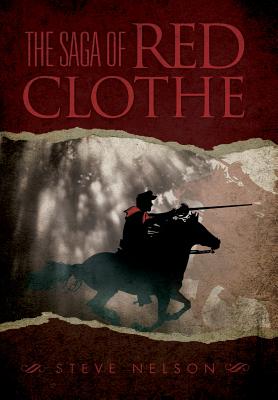 The Saga of Red Clothe - Nelson, Steve