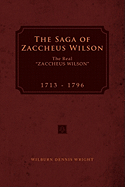 The Saga of Zaccheus Wilson: The Real ''Zaccheus Wilson'' 1713 - 1796