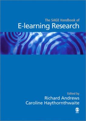 The Sage Handbook of E-Learning Research - Andrews, Richard N L (Editor), and Haythornthwaite, Caroline (Editor)