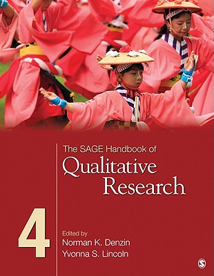 The Sage Handbook of Qualitative Research - Denzin, Norman K (Editor), and Lincoln, Yvonna S (Editor)