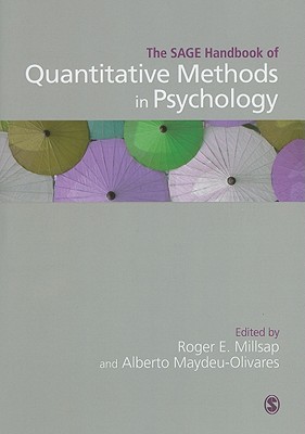 The SAGE Handbook of Quantitative Methods in Psychology - Millsap, Roger E (Editor), and Maydeu-Olivares, Alberto (Editor)