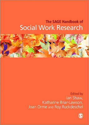 The SAGE Handbook of Social Work Research - Shaw, Ian (Editor), and Briar-Lawson, Katharine (Editor), and Orme, Joan (Editor)