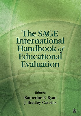 The Sage International Handbook of Educational Evaluation - Ryan, Katherine E, and Cousins, J Bradley