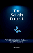 The Sahaja Project: A Pathless Path to Wellness and Awakening