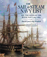 The Sail and Steam Navy List All the Ships of the Royal Navy, 1815-1889 - Lyon, David, and Winfield, Rif