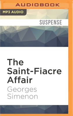 The Saint-Fiacre Affair - Simenon, Georges, and Armstrong, Gareth (Read by), and Whiteside, Shaun (Translated by)