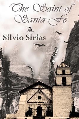 The Saint of Santa Fe - Sirias, Silvio, and Faktorovich, Anna, Dr. (Designer)