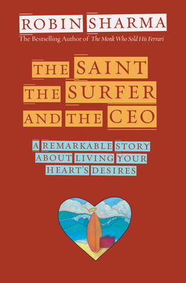 The Saint, the Surfer, and the CEO - Sharma, Robin