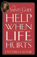 The Saints' Guide to Help When Life Hurts