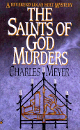 The Saints of God Murders - Meyer, Charles, Reverend