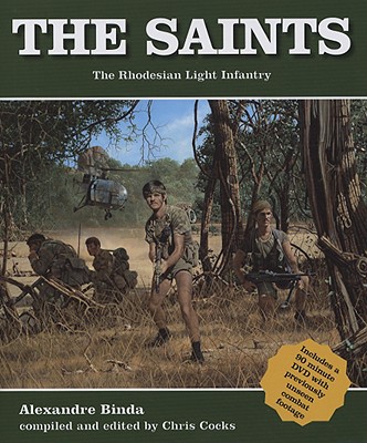 The Saints: The Rhodesian Light Infantry - Binda, Alexandre, and Cocks, Chris