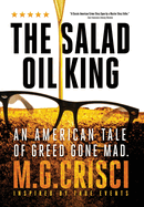 The Salad Oil King: An American Tale of Greed Gone Mad