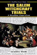 The Salem Witchcraft Trials - Woods, Geraldine